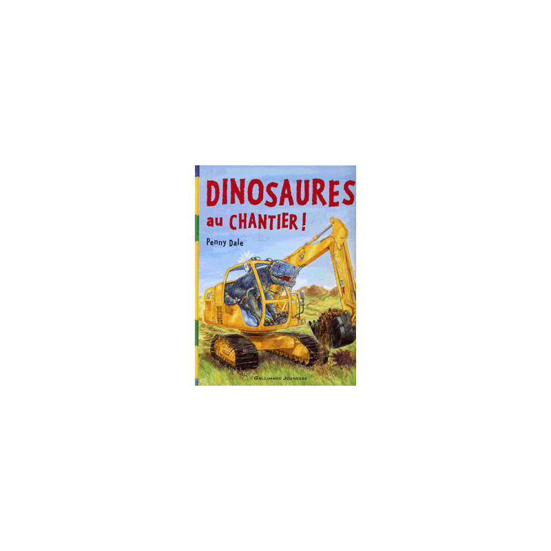 DINOSAURES AU CHANTIER