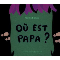 Où est Papa ?