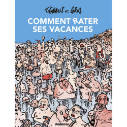 Comment rater ses vacances...