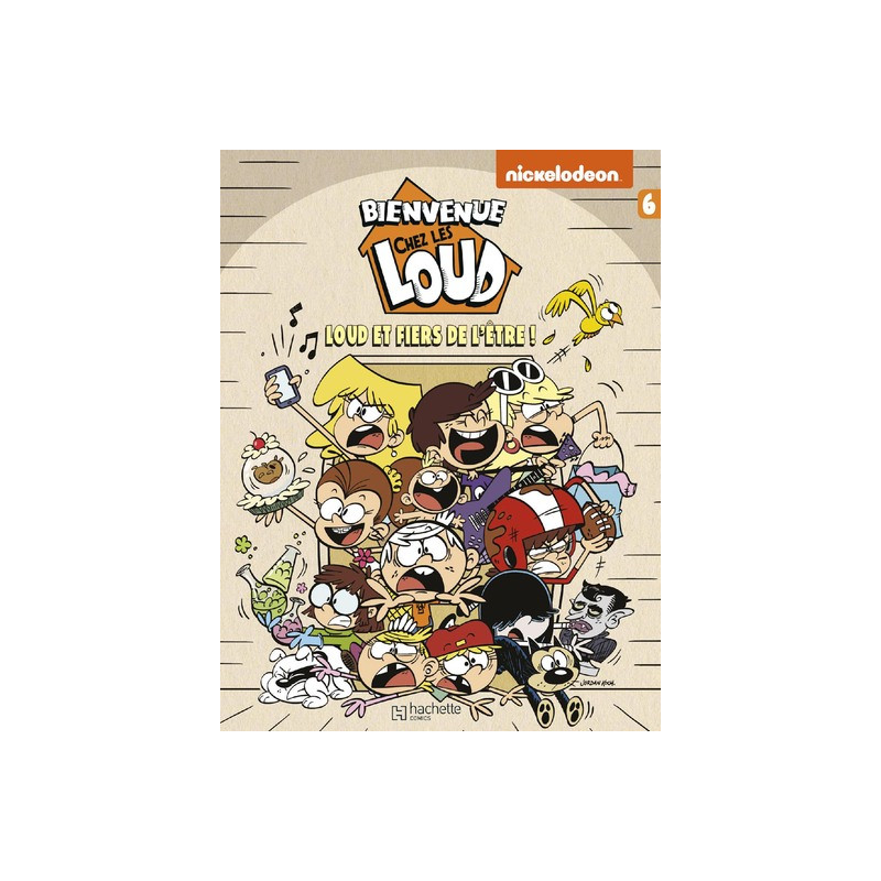 Bienvenue chez Les Loud - Tome 6