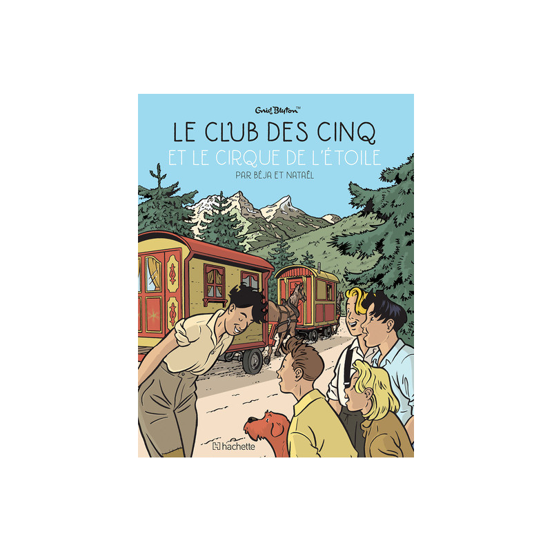 Le Club des Cinq T6 - Le Club des Cinq et le Cirque de l'Etoile