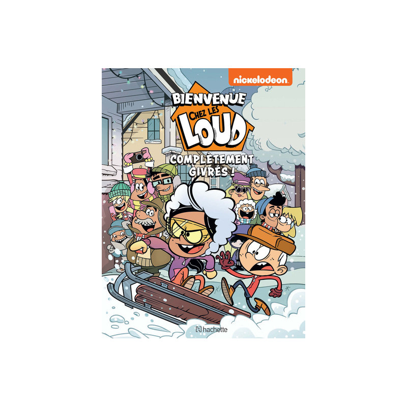 Bienvenue chez les Loud - Hors série - Complètement givrés !