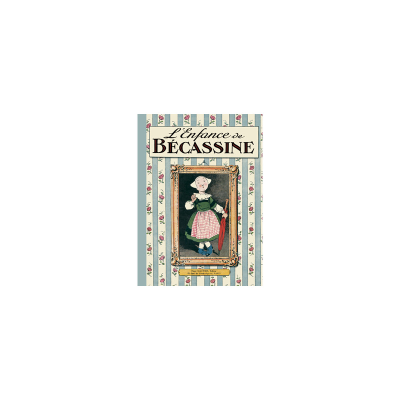 L'enfance de Bécassine (nouvelle édition)