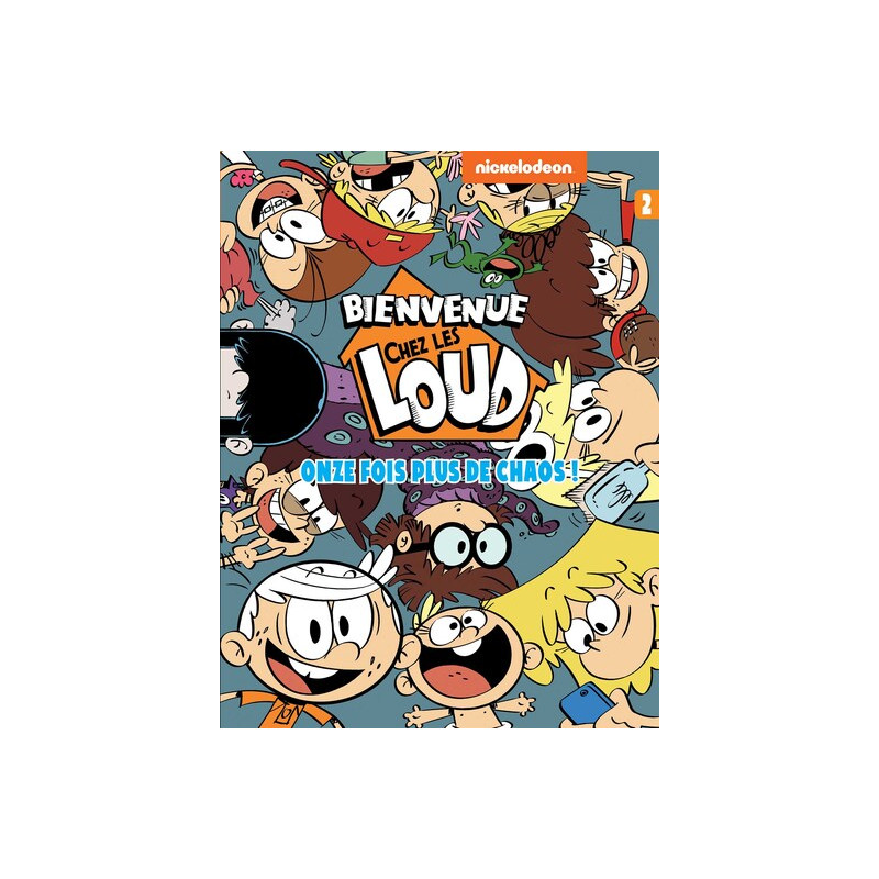 BIENVENUE CHEZ LES LOUD T2
