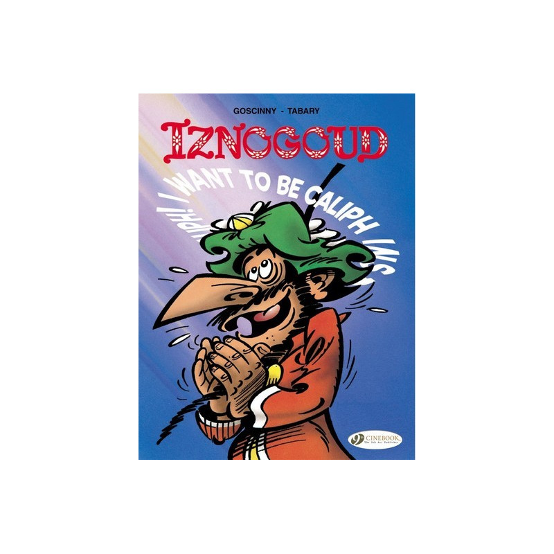 Iznogoud - tome 13 I want to be Caliph instead of the caliph