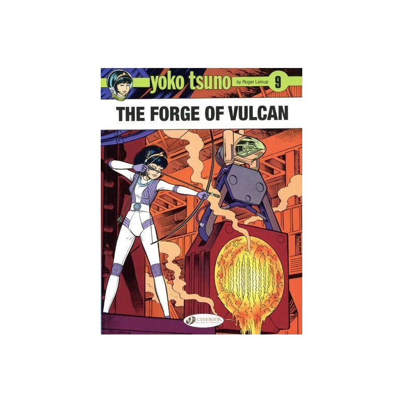 Yoko Tsuno - tome 9 The forge of Vulcan