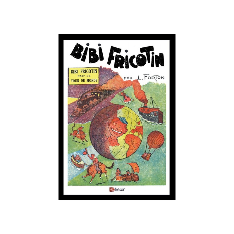 Bibi Fricotin T3 Le tour du monde de Bibi fricotin