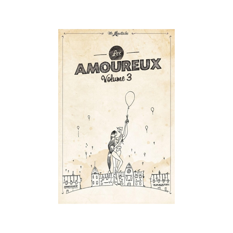 Les amoureux de Mr Moustache volume 3