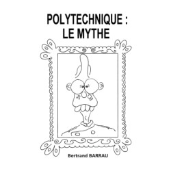 Polytechnique : Le Mythe