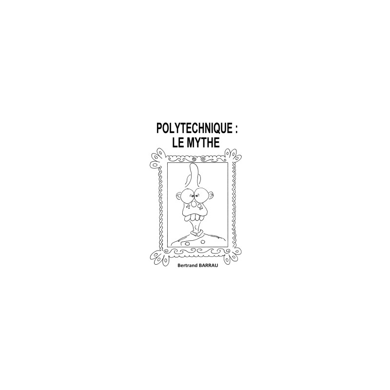 Polytechnique : Le Mythe