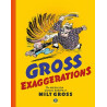 Gross Exaggerations