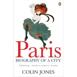 Paris Biography of a City...
