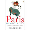 Paris Biography of a City /anglais