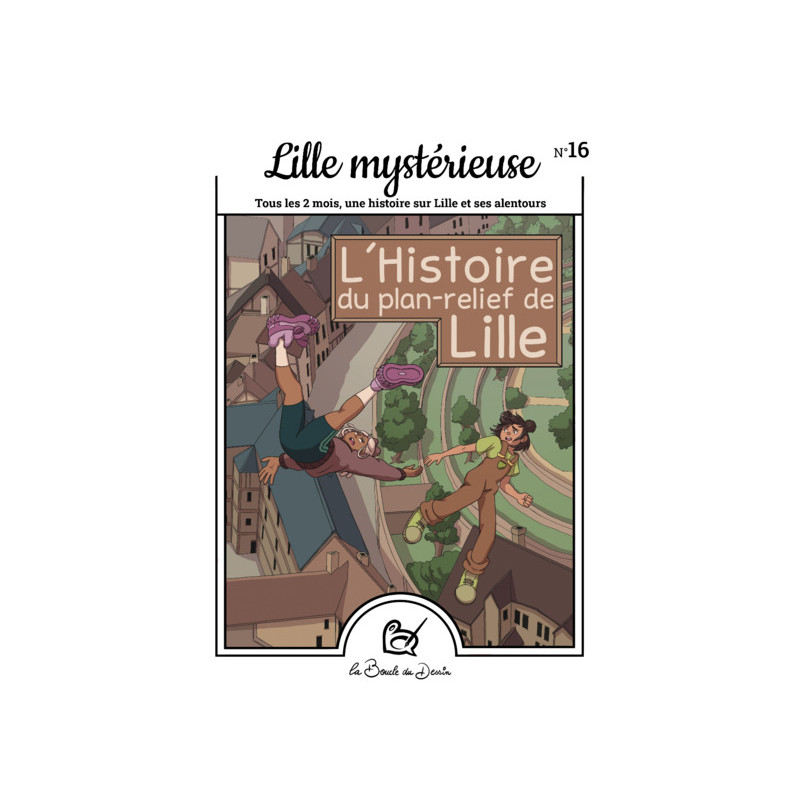 N°16 Lille mystérieuse - L'Histoire du plan-relief de Lille