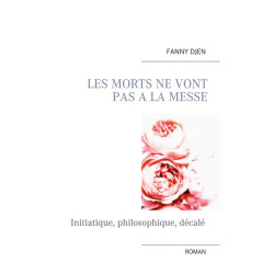 Les morts ne vont pas à la...