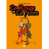 La Rouge et La Noire • L'intégrale