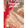 Presque jamais