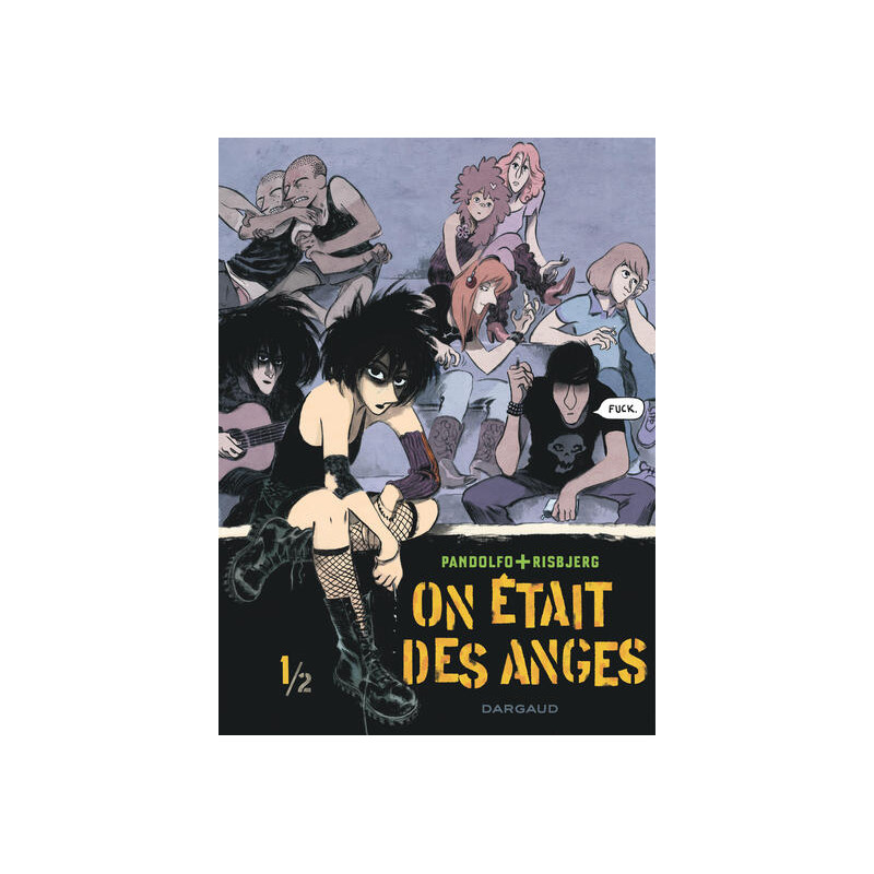 On était des anges - Tome 1