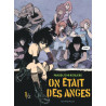 On était des anges - Tome 1