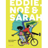 Eddie, Noé & Sarah - Intégrale