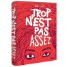 Trop n'est pas assez - Nouvelle Edition