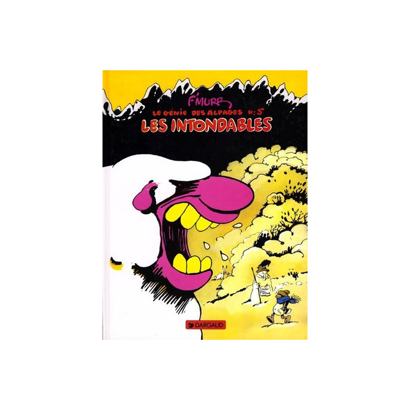 Le Génie des Alpages - Tome 5 - Les Intondables