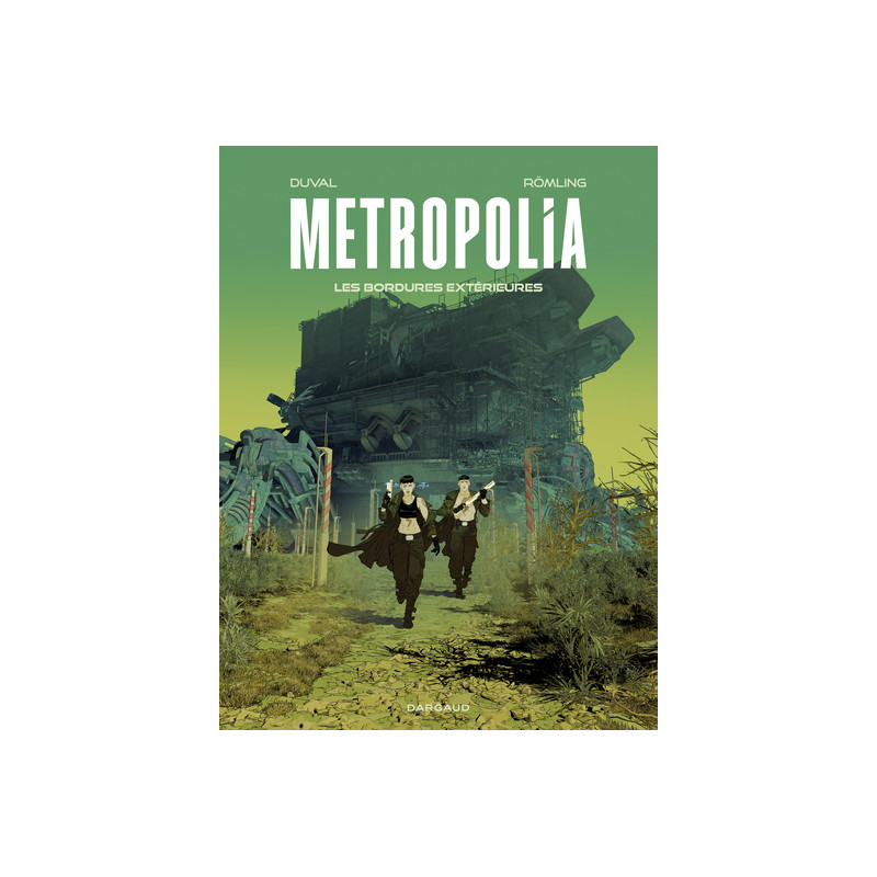 Metropolia - Tome 2 - Les Bordures extérieures
