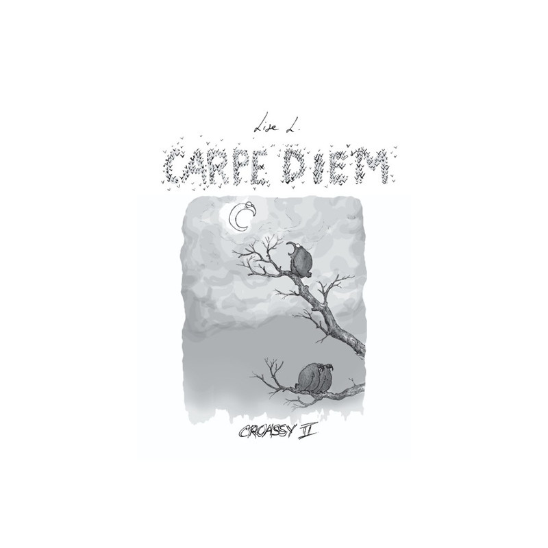 Carpe Diem Croassy II