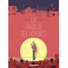 La fragilité des hommes