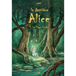 LA DERNIERE ALICE : T1 - LE...