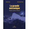 La grande mécanique - Migrations, regards sur l’inhumain