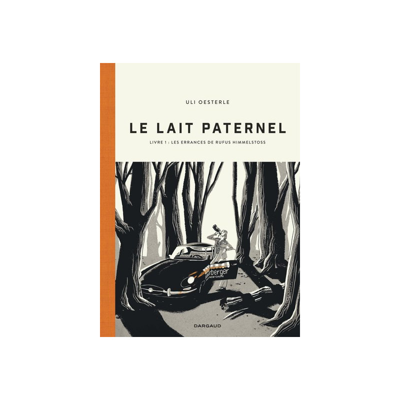 Le Lait paternel - Livre 1 : Les errances de Rufus Himmelstoss