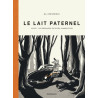 Le Lait paternel - Livre 1 : Les errances de Rufus Himmelstoss