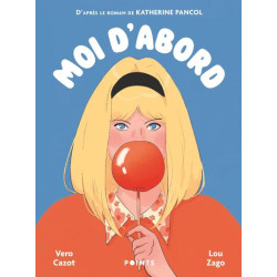 Moi d'abord - Roman graphique