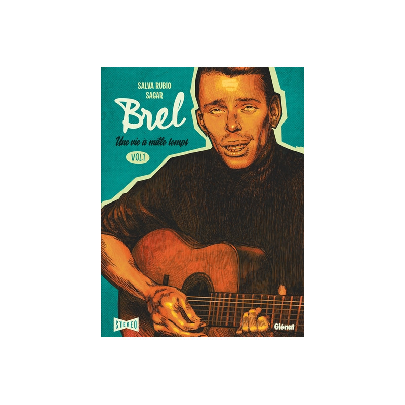 Brel : une vie à mille temps - Tome 01