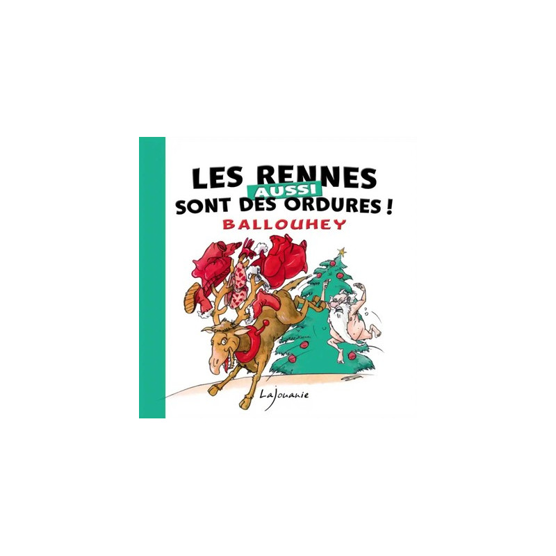 Les rennes aussi sont des ordures !