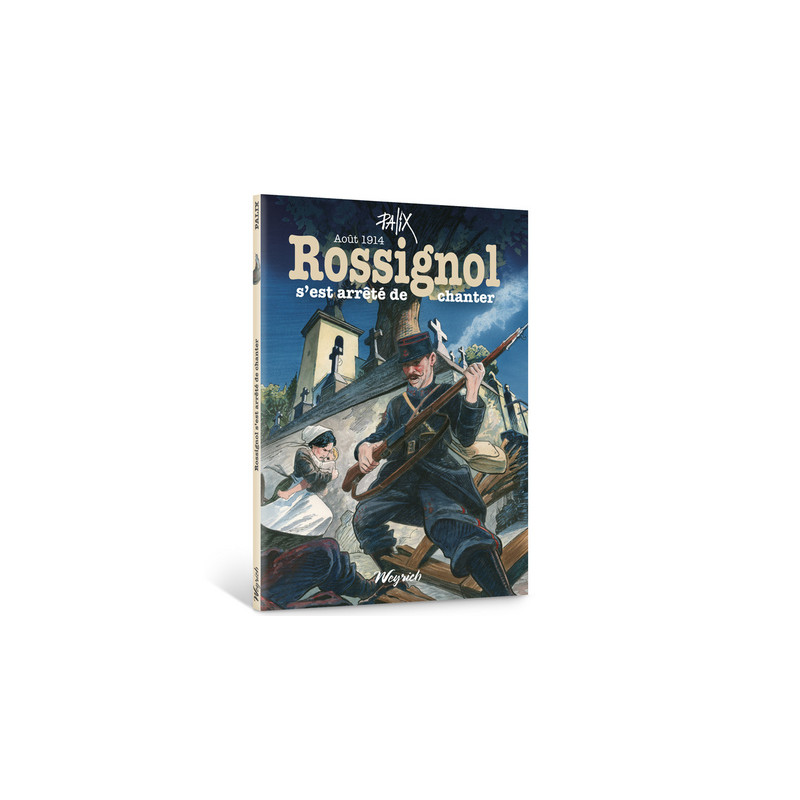 ROSSIGNOL S'EST ARRETE DE CHANTER - AOUT 1914