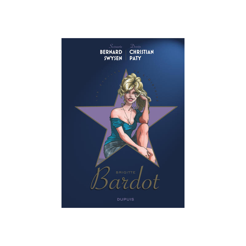 Les étoiles de l'histoire - Brigitte Bardot
