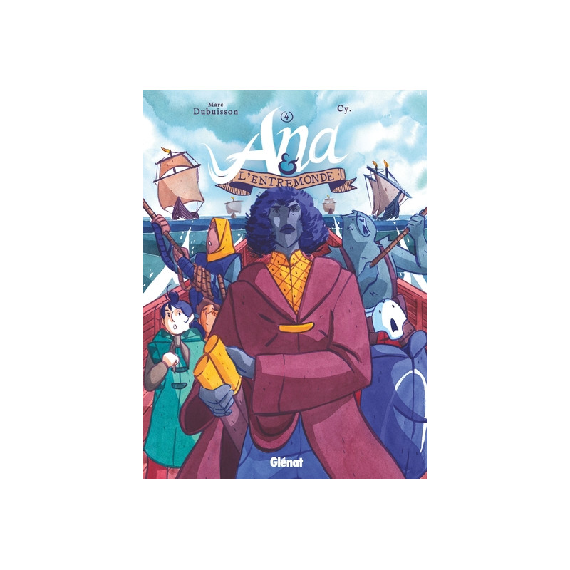 Ana et l'Entremonde - Tome 04