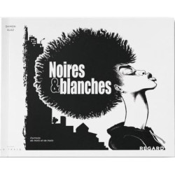 Noires & blanches 