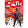 Kill or Be Killed - Intégrale
