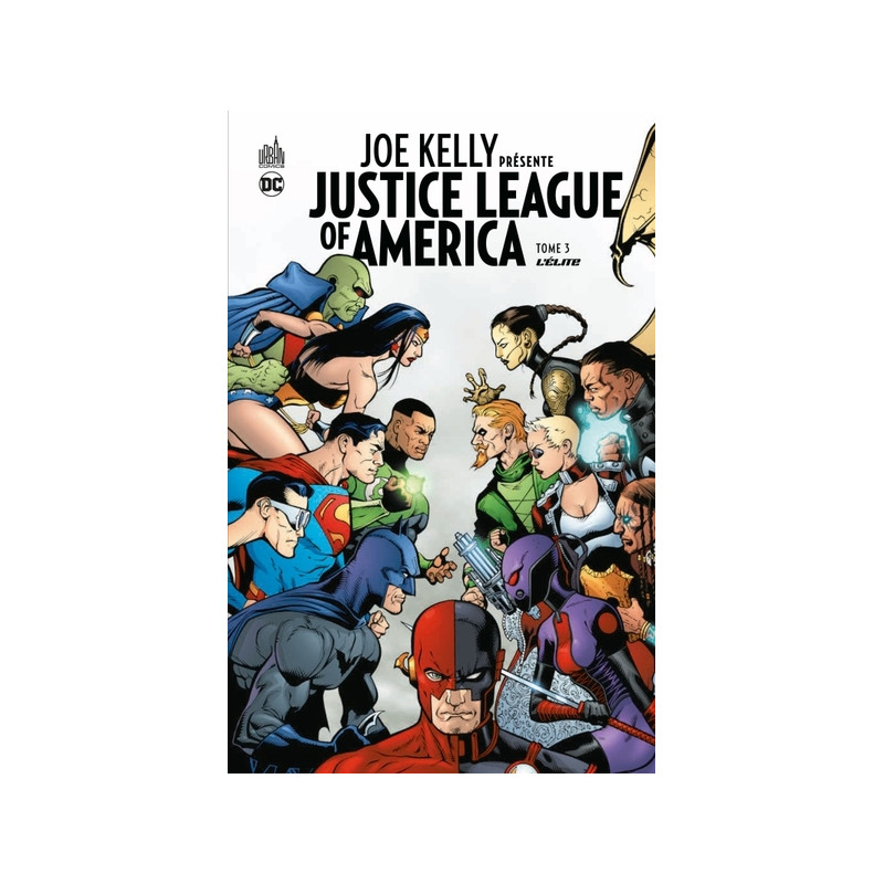 Joe KELLY présente JUSTICE LEAGUE  - Tome 3