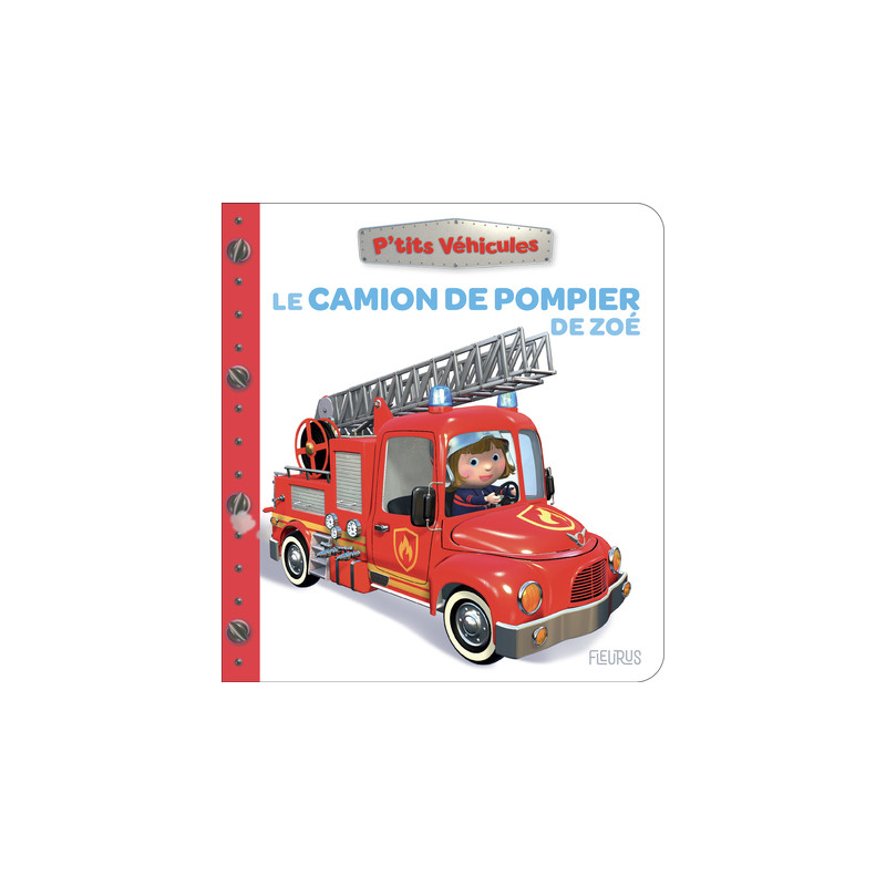 Le camion de pompier de Zoé