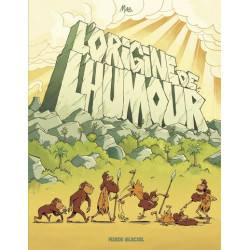 L' Origine de l'humour -...