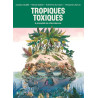 Tropiques toxiques - Le scandale du chlordécone (Poche)