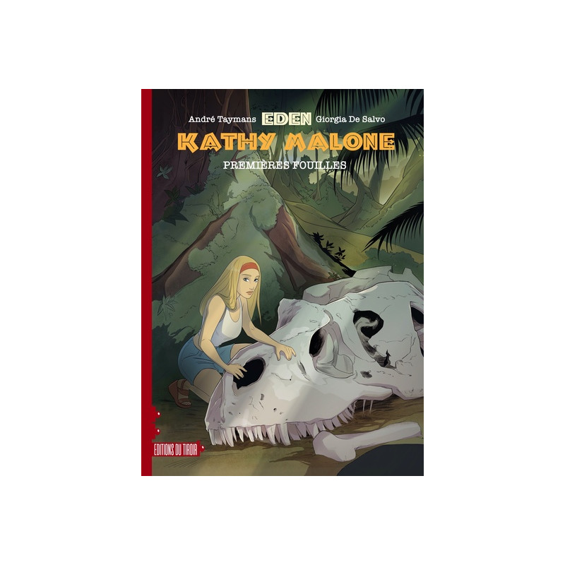 KATHY MALONE - T1 : PREMIERES FOUILLES