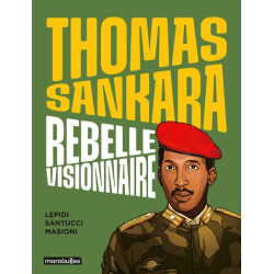 Thomas Sankara - Rebelle...