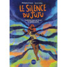 Le silence du Juju - Itinéraire d'une nigériane, de la prost