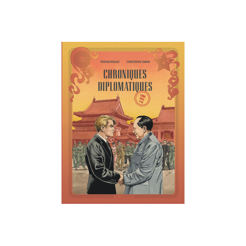 Chroniques diplomatiques - Tome 3 - Chine, 1955