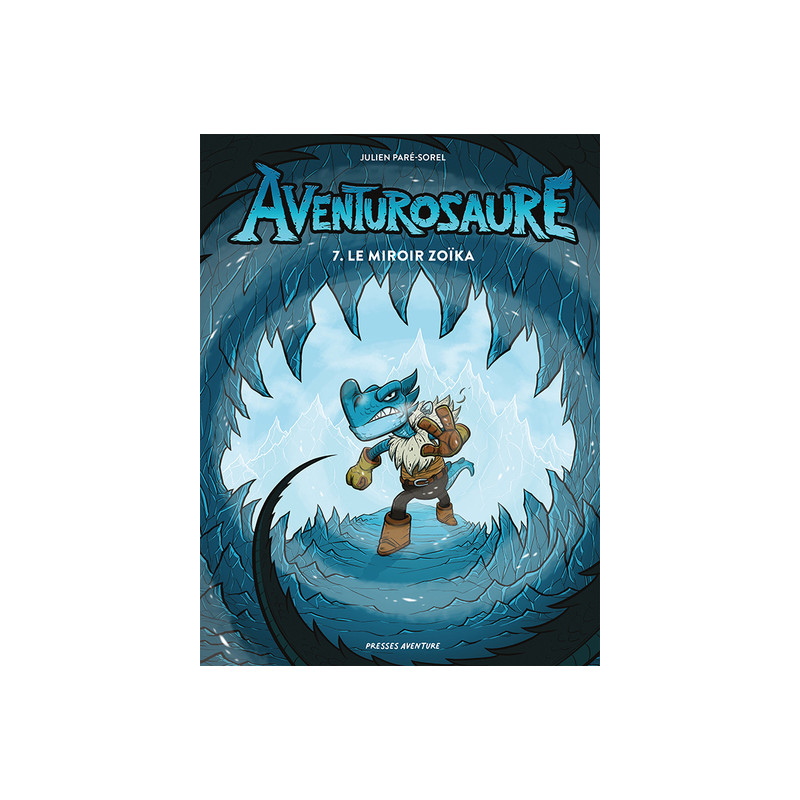 Aventurosaure - Tome 7 - Le miroir Zoïka